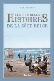 Les plus belles histoires de la Côte belge